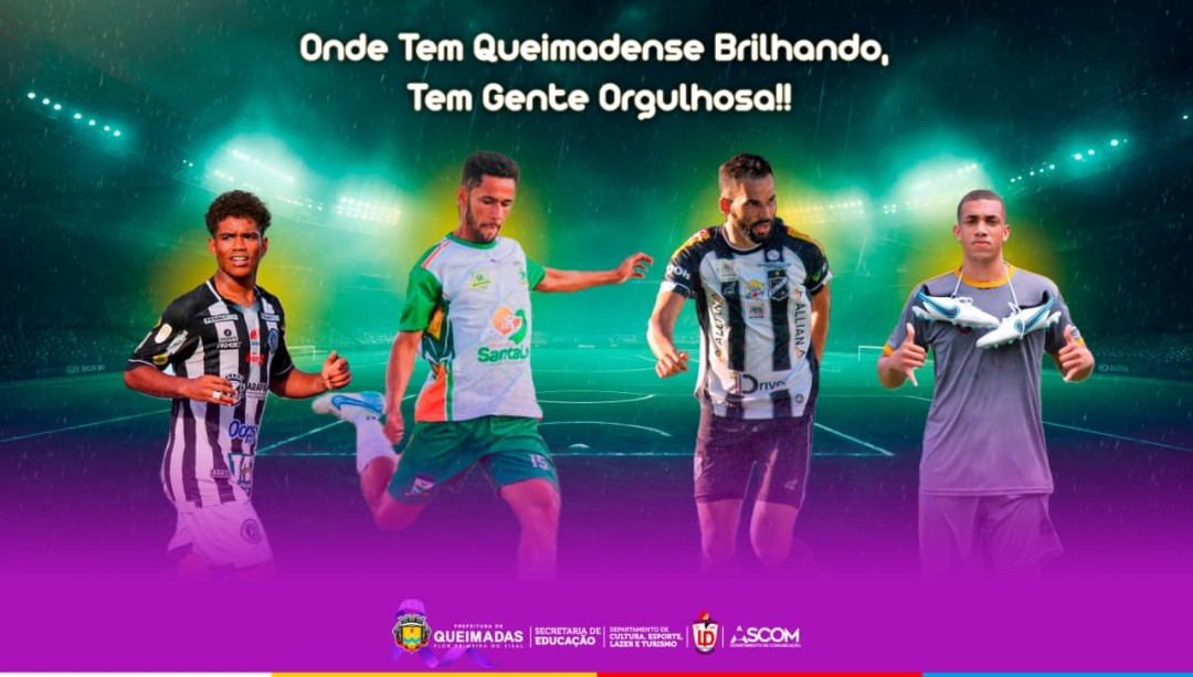 “Onde tem Queimadense brilhando, Tem Gente Orgulhosa!”