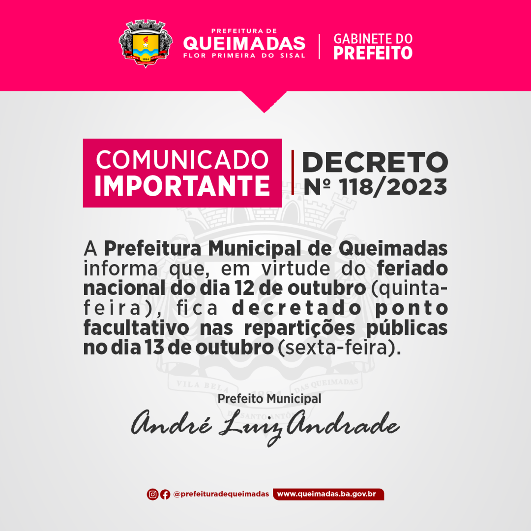 Fica decretado Ponto Facultativo nas repartições públicas do Município de Queimadas, o expediente do dia 13/10/2023