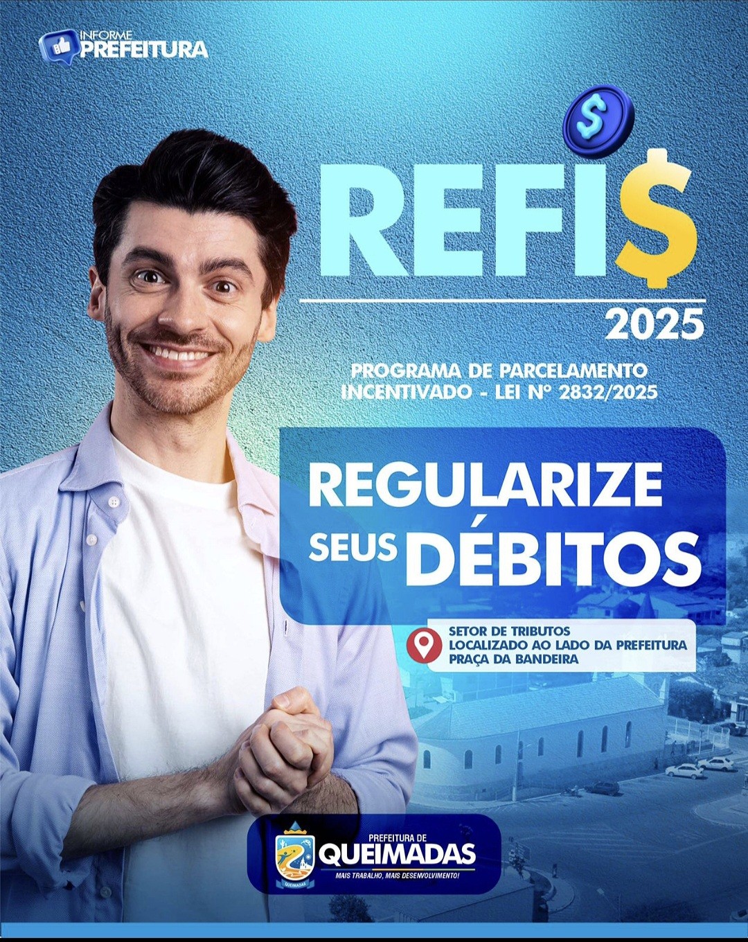 QUEIMADAS: prefeitura lança o REFIS 2025 - fique em dia com o município, descontos especiais para você regularizar suas dívidas